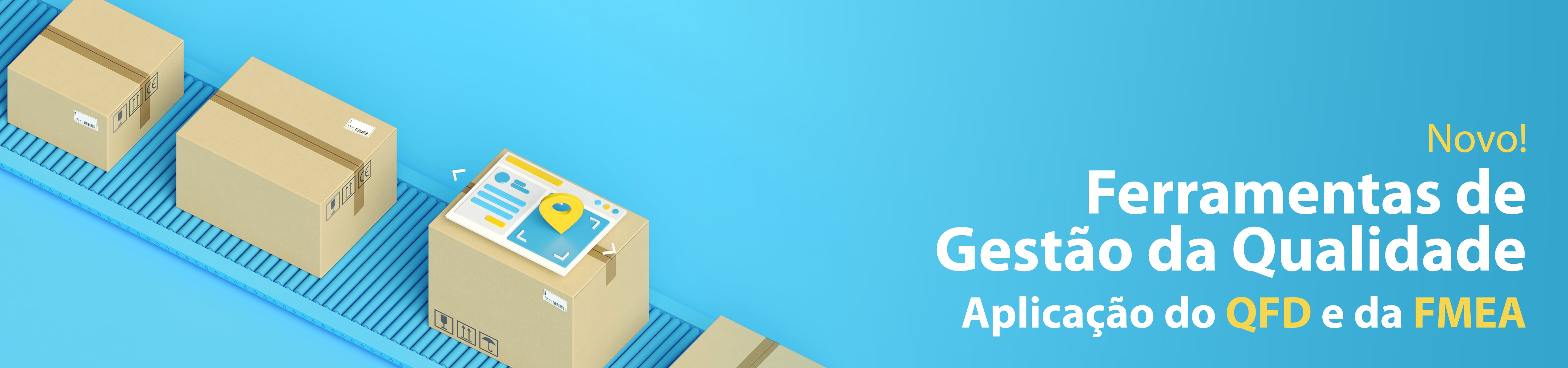 Ferramentas de Gestão da Qualidade: Aplicação do QFD e da FMEA