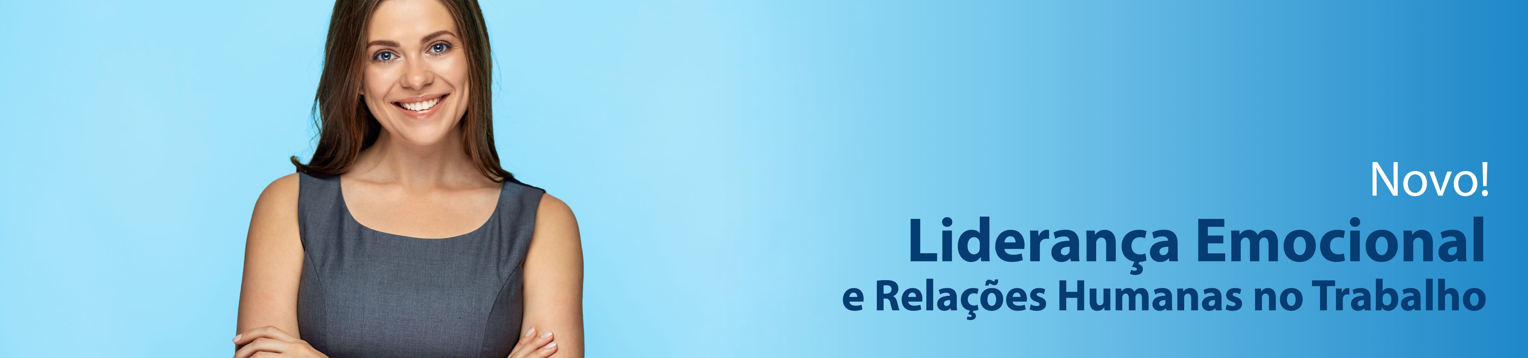 Liderança Emocional e Relações Humanas no Trabalho