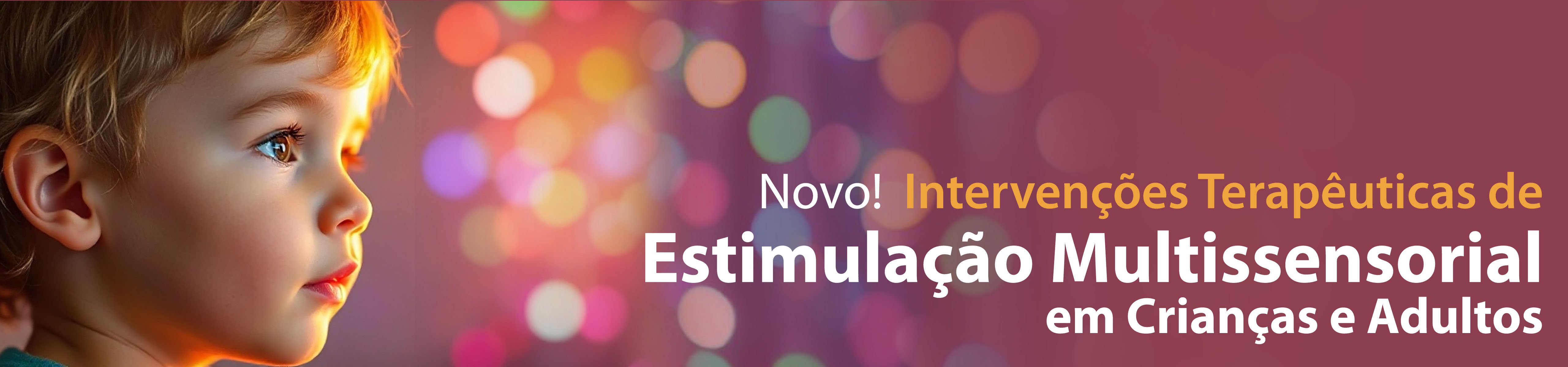Intervenções Terapêuticas de Estimulação Multissensorial em Crianças e Adultos
