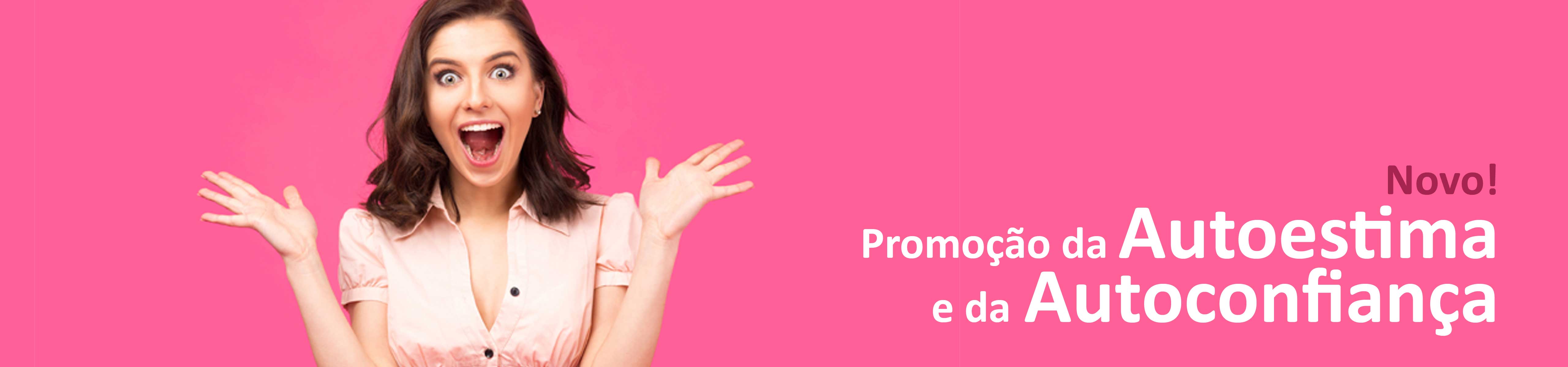 Promoção da Autoestima e da Autoconfiança