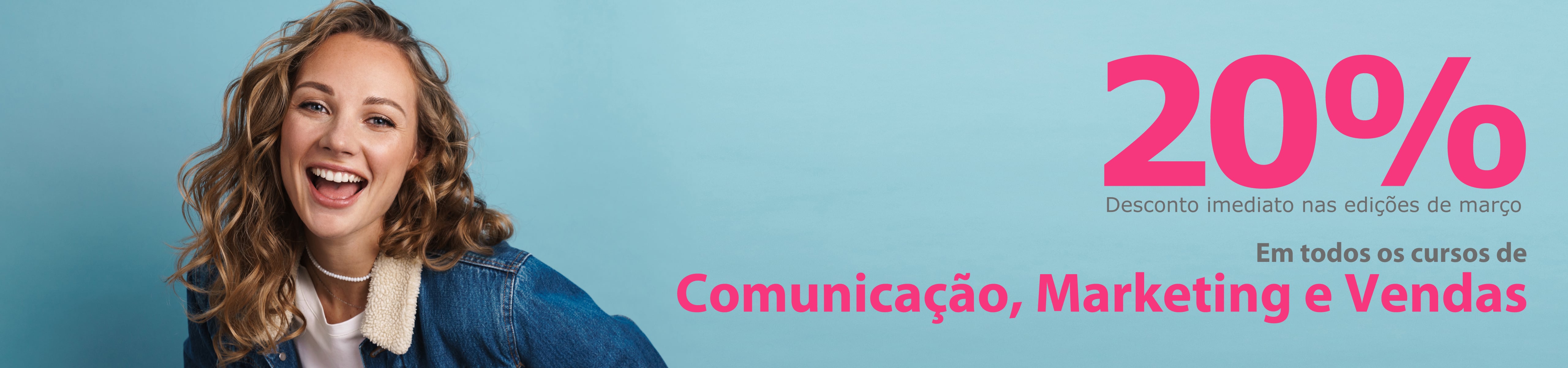 Todos os cursos da área de Comunicação, Marketing e Vendas com 20% de desconto nas edições de março