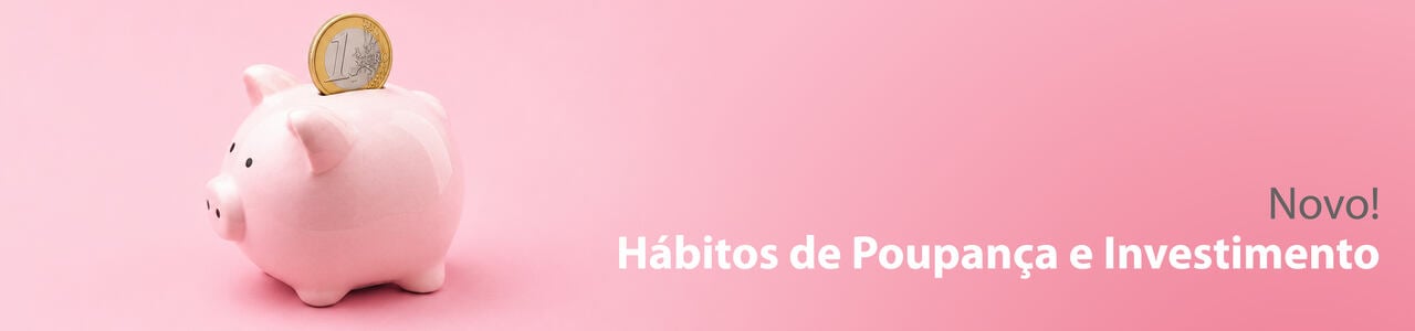 Hábitos de Poupança e Investimento