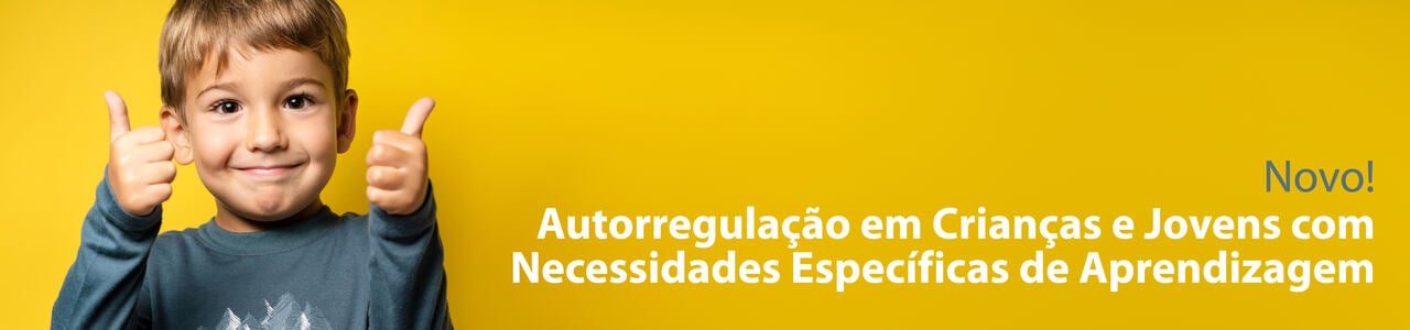 Autorregulação em Crianças e Jovens com Necessidades Específicas de Aprendizagem