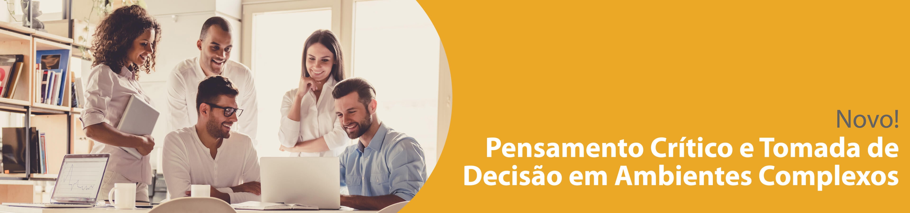 Pensamento Crítico e Tomada de Decisão em Ambientes Complexos