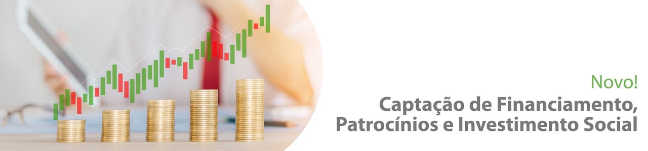 Captação de Financiamento, Patrocínios e Investimento Social